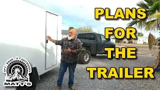 Matt's Off-Road & Outdoors Intro | Plans For 6x12 Enclosed Trailer Conversion