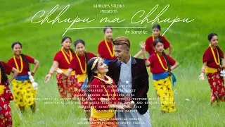 CHHUPU MA CHHUPU - Saroj Kc - Asish Napit- Rista Giri ( New Nepali Song )  - 2081