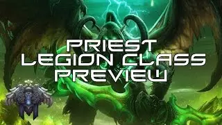 Legion Class Preview Series: Priest - Holy, Shadow & Discipline - WoW News