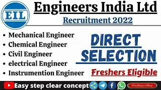 Engineers India Limited Recruitment 2022 | EIL vacancy 2022 | Direct Selection |