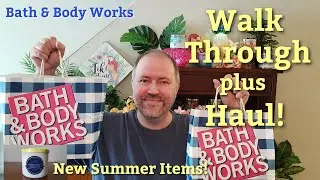 Bath & Body Works Walk-through & Summer Haul