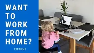 How to Start an Online Business for Mums | Work From Home  = Flexible Work Hours