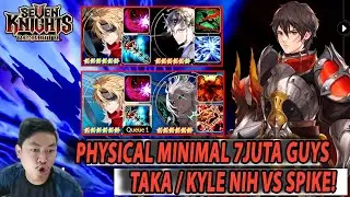 🔥🔥SCORE PHYSICAL MINIMAL 7JUTA KALAU KURANG YA MAAF DI KICK [TAKA ATAU KYLE]- SEVEN KNIGHTS RE:BIRTH