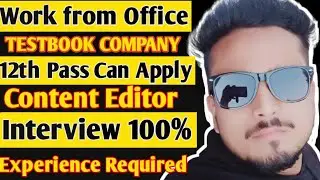 Testbook is Hiring Content Editor Job | 😍work from office job | must apply | Great Job