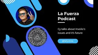 La Fuerza Podcast Ep. 4: Special Guest Cy Watson on Involio&rsquo;s Issues & Future