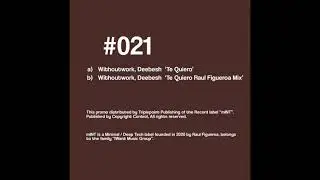 Withoutwork, Deebesh - Te Quiero (Raul Figueroa Remix)