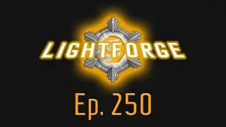 The Lightforge Ep. 250: Saurolisk Strats