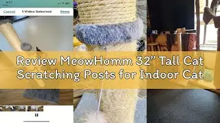 Review MeowHomm 32&rdquo; Tall Cat Scratching Posts for Indoor Cats Adults with 2 Hanging Ball, Large Cat