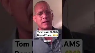 Tom Hanks SLAMS Trump #tomhanks #trump #democrats