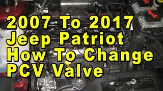 2007 To 2017 Jeep Patriot How To Change PCV Valve With Part Numbers - 2.0L I4