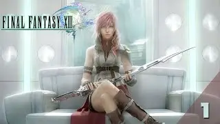 Final Fantasy XIII - #1 - The Train Stops Here