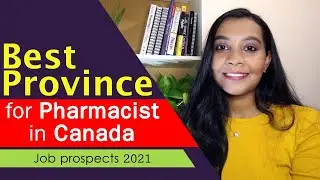Job prospects for Pharmacist in Canada|Best Province for immigrants | Immigration 2021| Sujisha Arun
