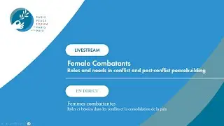 Female Combatants: roles and needs in conflict and post-conflict peacebuilding