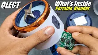 What's Inside QLECT Portable Blender - Only ₹650/- QLECT Portable Blender Teardown - Gyan Unboxer TV
