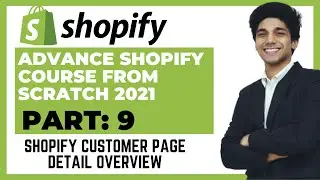 Shopify Customer Page Detail Overview-Advanced Shopify Course 