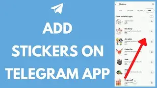 Add Telegram Stickers: How to Add Stickers on Telegram App?