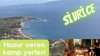 Huzur Veren, Kamp Yerleri. SİVRİCE .harika bir hafta.
