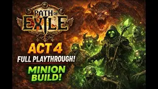POE 1 act 4 full playtrough with minion build