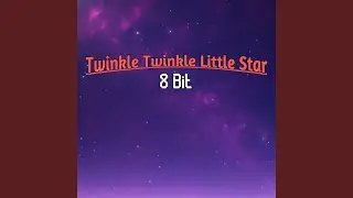 Twinkle Twinkle Little Star 8 Bit