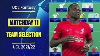 UCL Fantasy Matchday 11: Team Selection | Rank: 830! | Champions League Fantasy Tips 2021/22