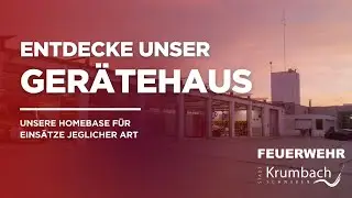 🚒 Unser Feuerwehrhaus &ndash; Herzst&uuml;ck der Einsatzbereitschaft in Krumbach