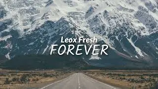 Leox Fresh - FOREVER (Audio)