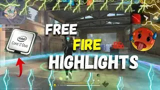 FREE FIRE HIGHLIGHTS | CORE 2 DUO 4 GB RAM | 960x540