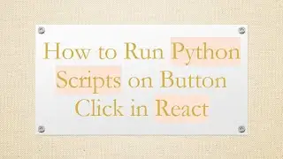 How to Run Python Scripts on Button Click in React