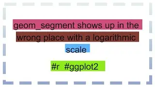 geom_segment shows up in the wrong place with a logarithmic scale