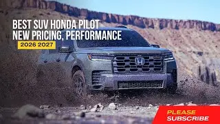 Best Suv HONDA PILOT New Pricing 2026 2027