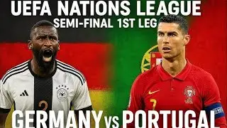 Germany vs Portugal - Play-Off Thriller! UEFA Nations League | Who Will Triumph?