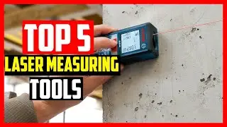 Top 5 Best Laser Measuring Tools Review 2024