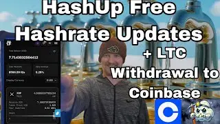 Hashup New Free Hashrate + LTC Withdrawal to Coinbase
