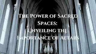The Power of Sacred Spaces: Unveiling the Importance of Altars