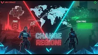 How To Change Valorant Region | Unlock Servers & Play Anywhere
