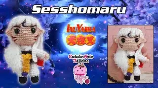 Sesshomaru amigurumi | CatalinArte Tejidos