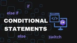 Conditional Statements in C# | If, else if, else & switch Statements