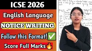 ICSE 2026 English Language | Notice Writing Official FORMAT for Class 10 | Board Exam🔥