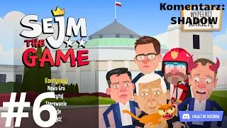 Sejm the Game odc.6 - Roboty Memceny | 4K