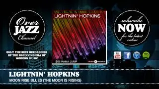 Lightnin' Hopkins - Moon Rise Blues (The Moon Is Rising) (1948)