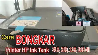 Cara Bongkar Cover Printer HP Ink Tank 315