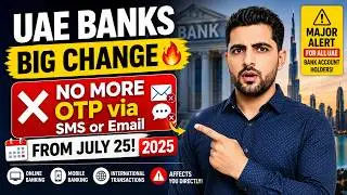 UAE Banks Big Change 🔥 No More OTP via SMS or Email from July 25!