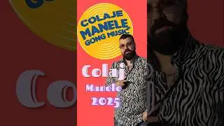 Colaj 2025 * Colaje Manele Gong #manelenoi #reels #top #shorts #fypシ゚ #hit #muzica #romania #reels
