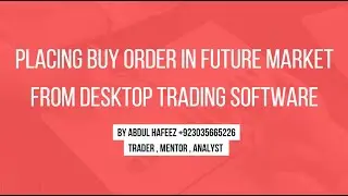 How to place buy/sell order in Future market (contracts) using Desktop software? Leverage trading |