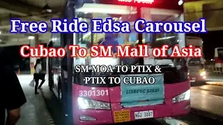 Edsa Carousel Bus Free Rides CUBAO to MALL OF ASIA