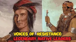 Voices of Resistance: Legendary Native Leaders You Didn't Know