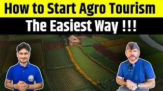 How to Start Agro Tourism at your Farm The Easiest way ( Ep 5 of 6 )