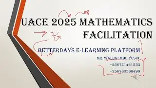 UACE 2025 MATHEMATICS FACILITATION