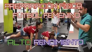 PREPARACIÓN FÍSICA FUTBOL FEMENINO ALTO RENDIMIENTO SEMINARIO | CARGAS FÍSICAS EN FUTFEM ALTO RENDI