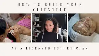How to build your clientele fast organically | licensed #esthetician